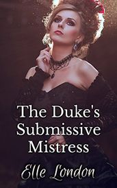 The Duke s Submissive Mistress