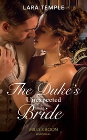 The Duke s Unexpected Bride (Mills & Boon Historical)