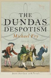 The Dundas Despotism