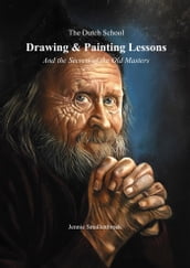 The Dutch School - Drawing & Painting Lessons