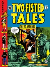 The EC Archives: Two-Fisted Tales Volume 4