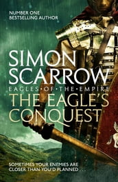The Eagle s Conquest (Eagles of the Empire 2)