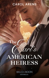 The Earl s American Heiress (Mills & Boon Historical)