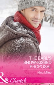 The Earl s Snow-Kissed Proposal (Mills & Boon Cherish)