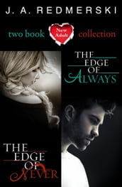 The Edge of Never, The Edge of Always: 2-Book Collection