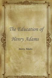 The Education Of Henry Adams