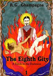 The Eighth City: A Torch in the Darkness