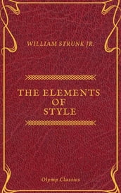 The Elements of Style ( Olymp Classics )