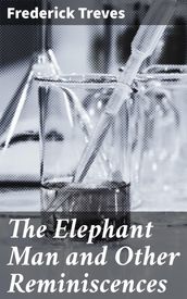 The Elephant Man and Other Reminiscences