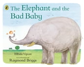 The Elephant and the Bad Baby