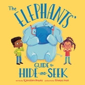 The Elephants  Guide to Hide-and-Seek