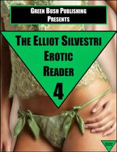 The Elliot Silvestri Erotic Reader Volume 4