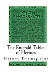 The Emerald Tablet of Hermes