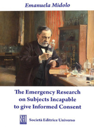 The Emergency Research on Subjects Incapable to give Informed Consent - Emanuela Midolo