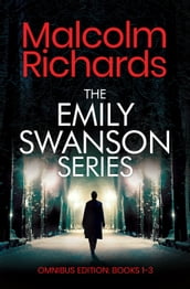 The Emily Swanson Series: Omnibus Edition Books 1-3