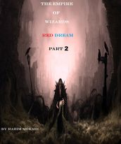 The Empire of Wizards: Read Dream : Part 2