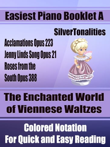 The Enchanted World of Viennese Waltzes for Easiest Piano Booklet A - Emile Waldteufel - STRAUSS JOHANN - SilverTonalities