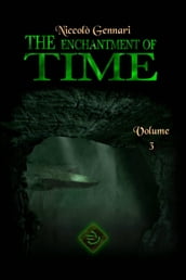The Enchantment of Time. Volume Three