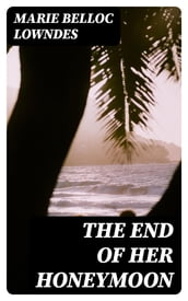 The End of Her Honeymoon