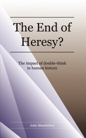The End of Heresy
