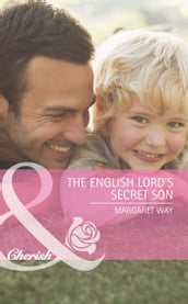 The English Lord s Secret Son (Mills & Boon Cherish)