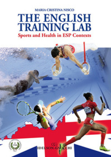 The English training lab. Sports and health in ESP contexts - Maria Cristina Nisco