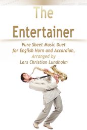 The Entertainer Pure Sheet Music Duet for English Horn and Accordion, Arranged by Lars Christian Lundholm