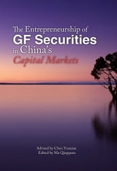 The Entrepreneurship of GF Securities in China s Capital Markets