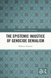The Epistemic Injustice of Genocide Denialism