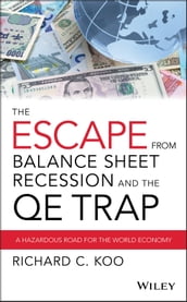 The Escape from Balance Sheet Recession and the QE Trap