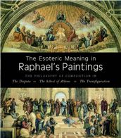 The Esoteric Meaning in Raphael s Paintings