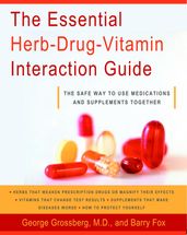 The Essential Herb-Drug-Vitamin Interaction Guide