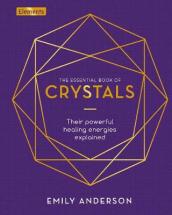 The Essential Book of Crystals