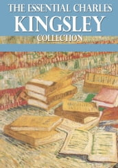 The Essential Charles Kingsley Collection