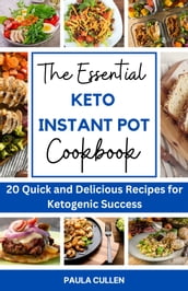 The Essential keto Instant pot Cookbook