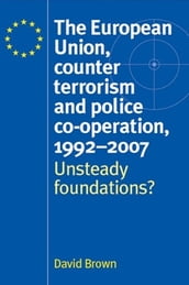 The European Union, counter terrorism and police cooperation, 19912007