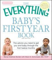 The Everything Baby s First Year Book