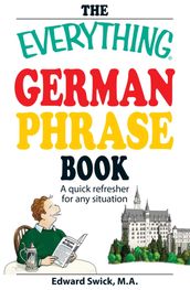 The Everything German Phrase Book