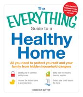 The Everything Guide to a Healthy Home