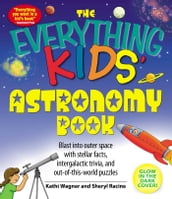 The Everything Kids  Astronomy Book