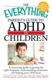 The Everything Parents  Guide to ADHD in Children