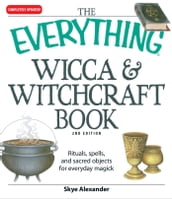 The Everything Wicca and Witchcraft Book