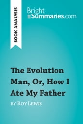 The Evolution Man, Or, How I Ate My Father by Roy Lewis (Book Analysis)