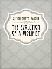 The Evolution Of A Violinist