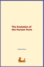 The Evolution of the Human Form