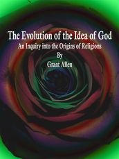 The Evolution of the Idea of God