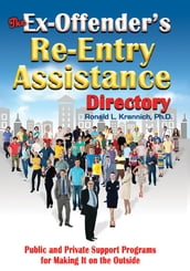 The Ex-Offender s Re-Entry Assistance Directory