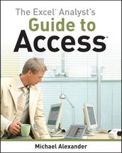 The Excel Analyst s Guide to Access