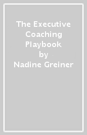 The Executive Coaching Playbook