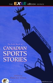 The Exile Book of Canadian Sports Stories